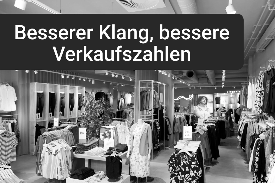 Sound als Verkaufsinstrument: Wie In-Store-Audio den ROI im Einzelhandel beeinflusst