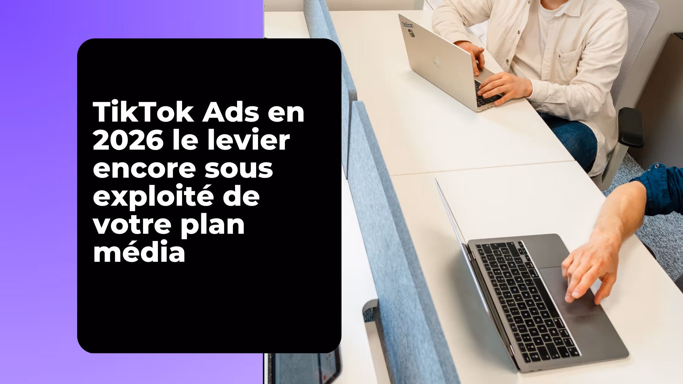 Agence marketing digitale Tiktok ads
