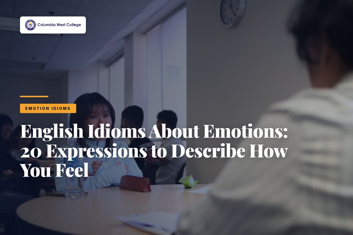 Espressioni Idiomatiche sulle Emozioni in Inglese: 20 Espressioni per Descrivere Come Ti Senti