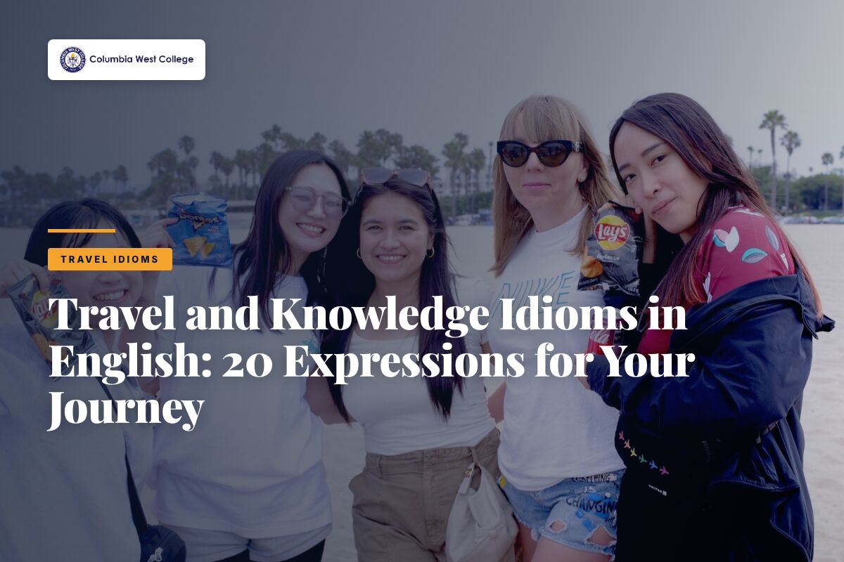 Idiomi Inglesi su Viaggi e Conoscenza: 20 Espressioni per il Tuo Percorso