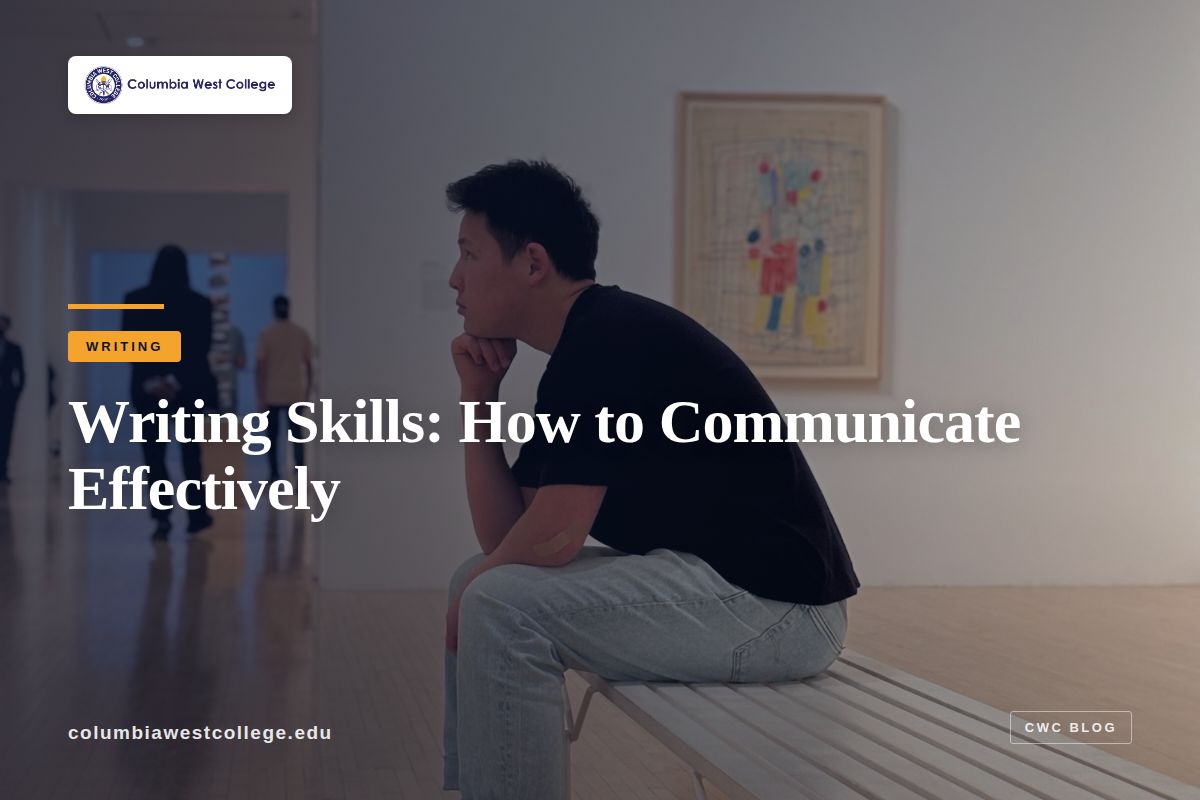 Writing Skills: How to Communicate Effectively in Any Context