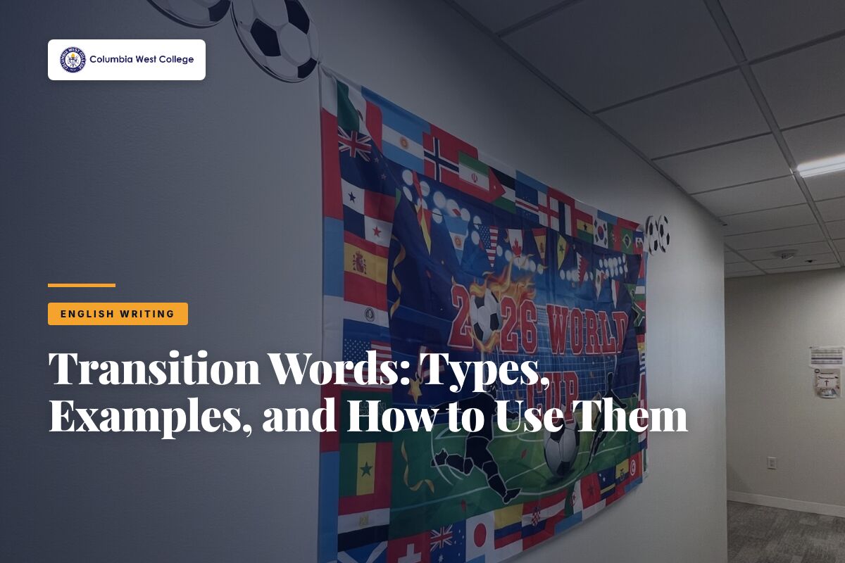 Transition Words: Types, Examples, and How to Use Them
