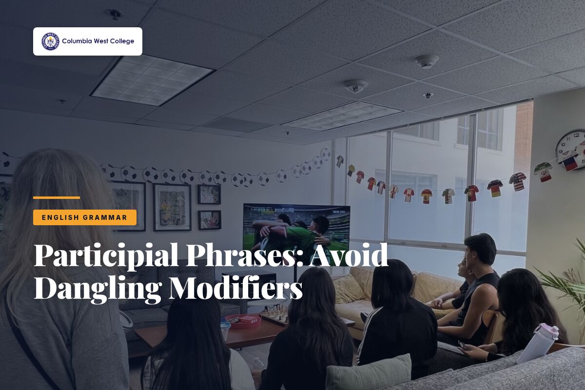 Participial Phrases: How to Use Them Without Dangling Modifiers