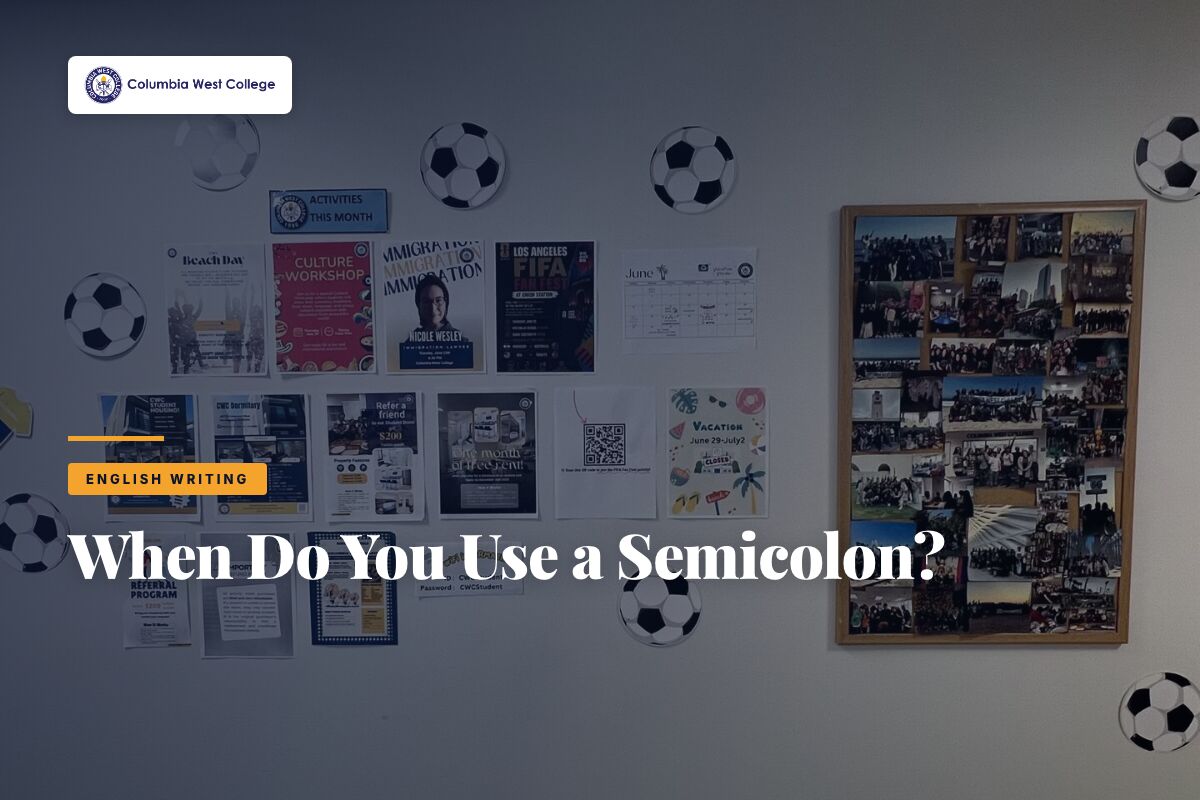 When Do You Use a Semicolon? Rules and Examples