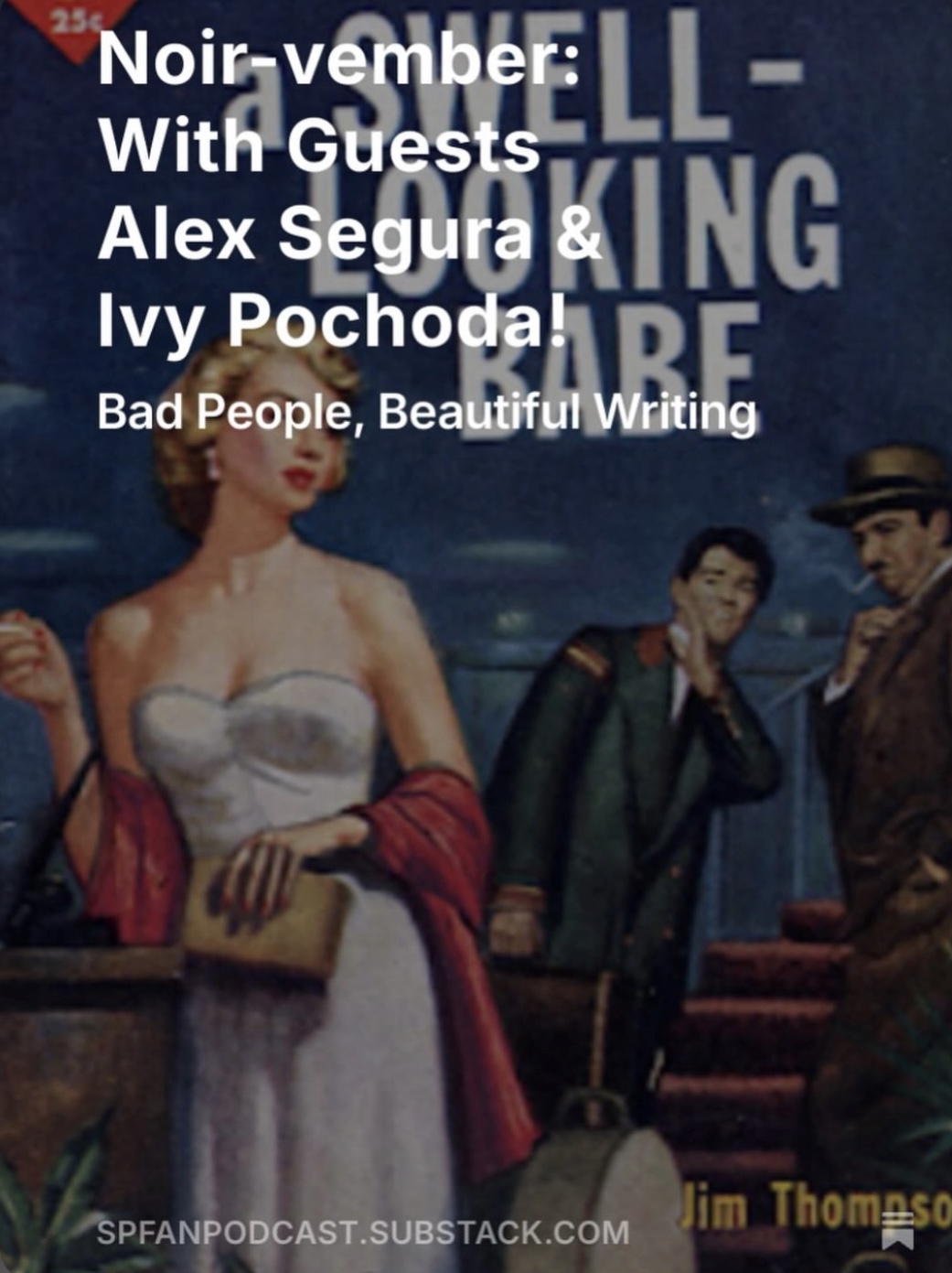 Noir-vember: With Guests Alex Segura & Ivy Pochoda!