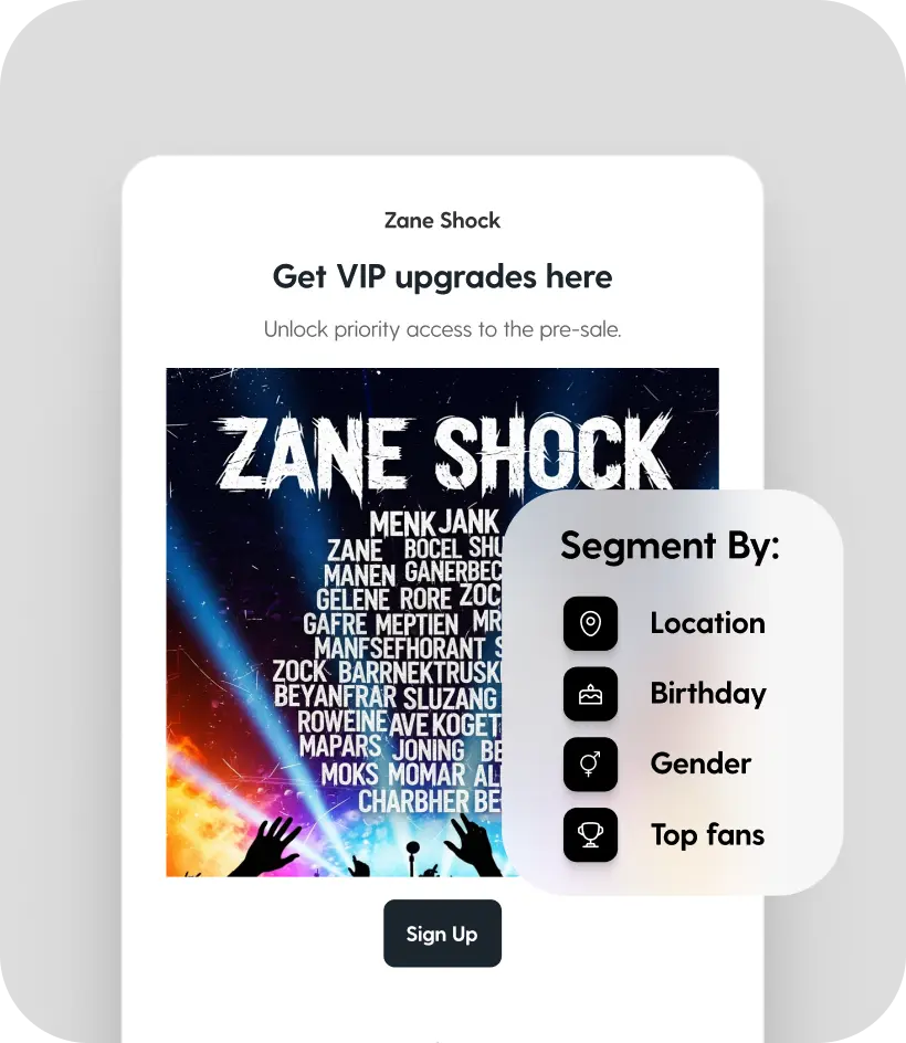 Design on-brand emails in minutes. Target specific segments, schedule sends, and track performance so every email hits the right fans.