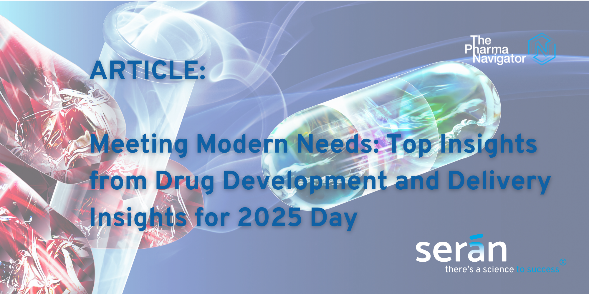 Article: Meeting Modern Needs: Top Insights from Drug Development and Delivery Insights for 2025 Day