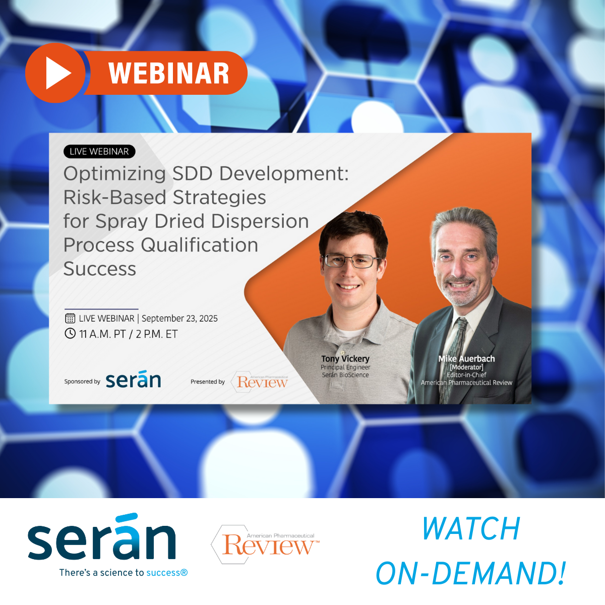 On‑Demand: “Optimizing SDD Development: Risk‑Based Strategies for Spray Dried Dispersion Process Qualification Success”