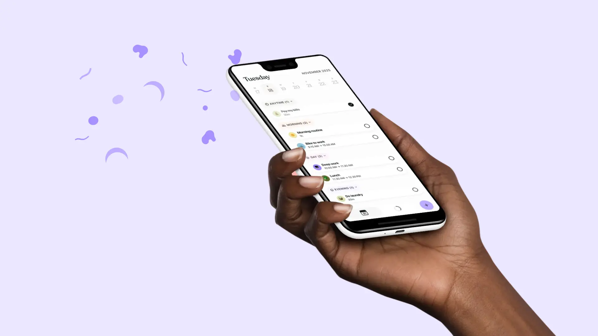 A hand holding a smartphone displaying a daily schedule app, with a clean, minimal interface showing tasks organized by time of day against a soft purple background with abstract shapes.