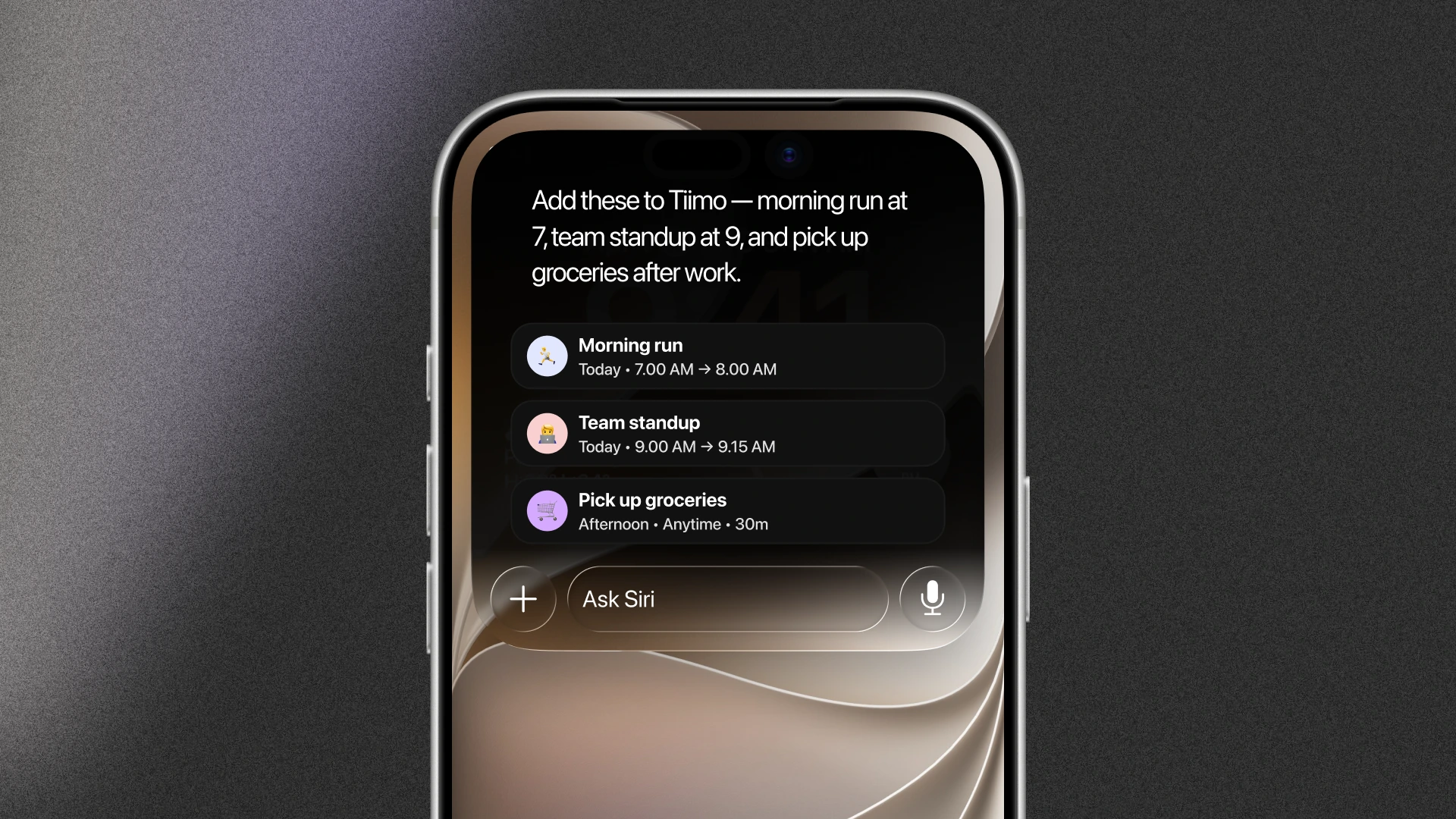 iPhone screen showing an Ask Siri request, 'Add these to Tiimo — morning run at 7, team standup at 9, and pick up groceries after work,' with three resulting Tiimo tasks created below: Morning run (Today, 7:00–8:00 AM), Team standup (Today, 9:00–9:15 AM), and Pick up groceries (Afternoon, Anytime, 30m).