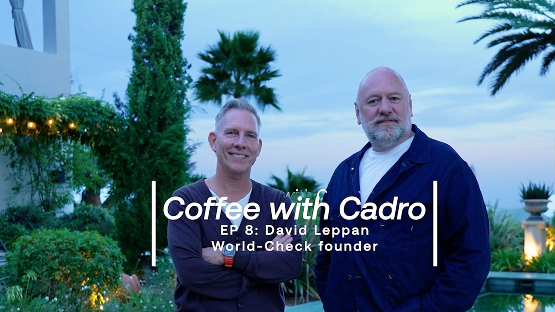 Coffee with Cadro episode 8: World-Check founder David Leppan