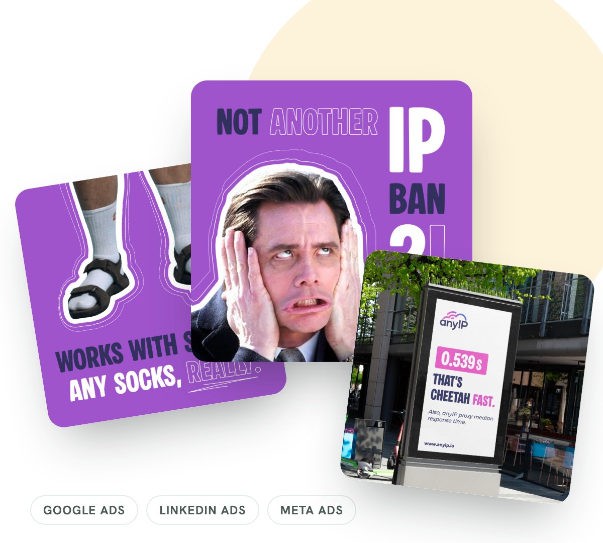 Three anyIP ad creatives: the IP ban meme, the socks visual and a Cheetah fast billboard