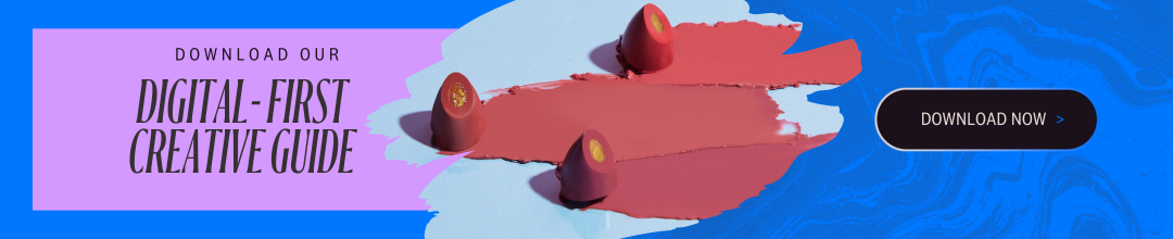 Digital First Creative Guide