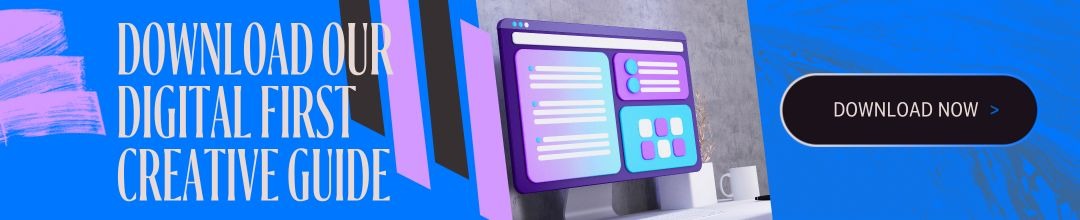 Digital First Creative Guide