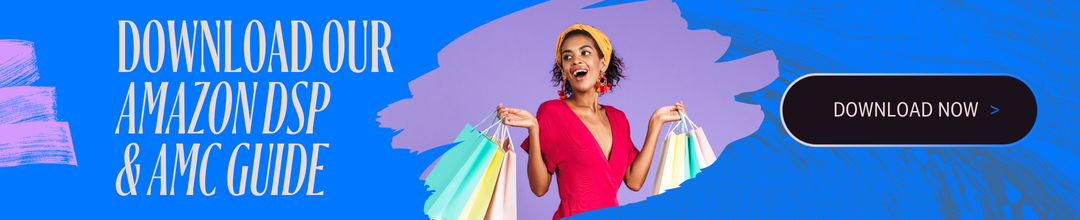 Amazon DSP and AMC Guide