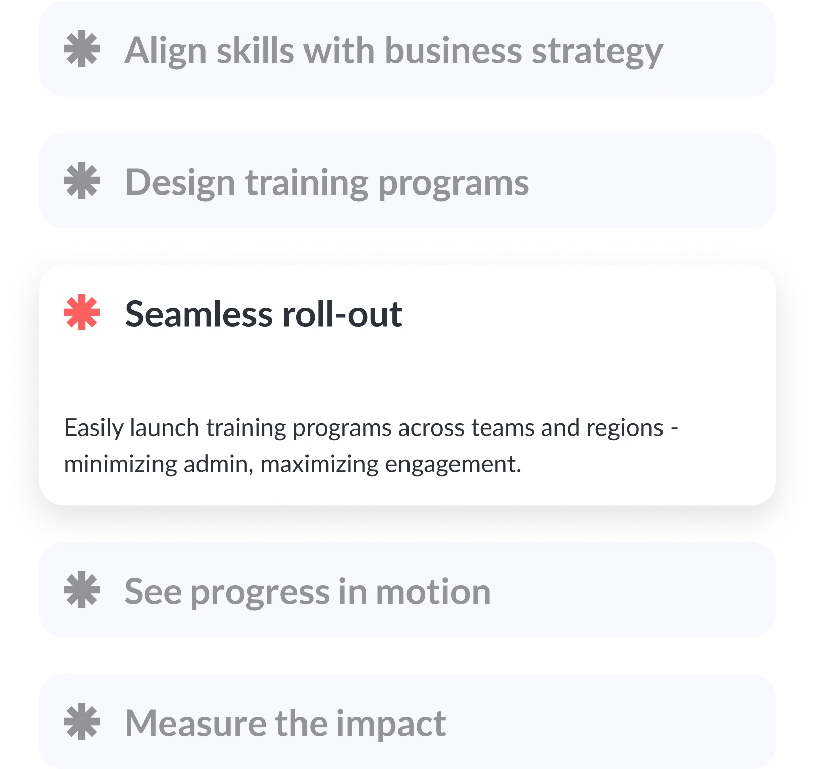 List highlighting seamless roll-out with description: Easily launch training programs across teams and regions, minimizing admin and maximizing engagement.