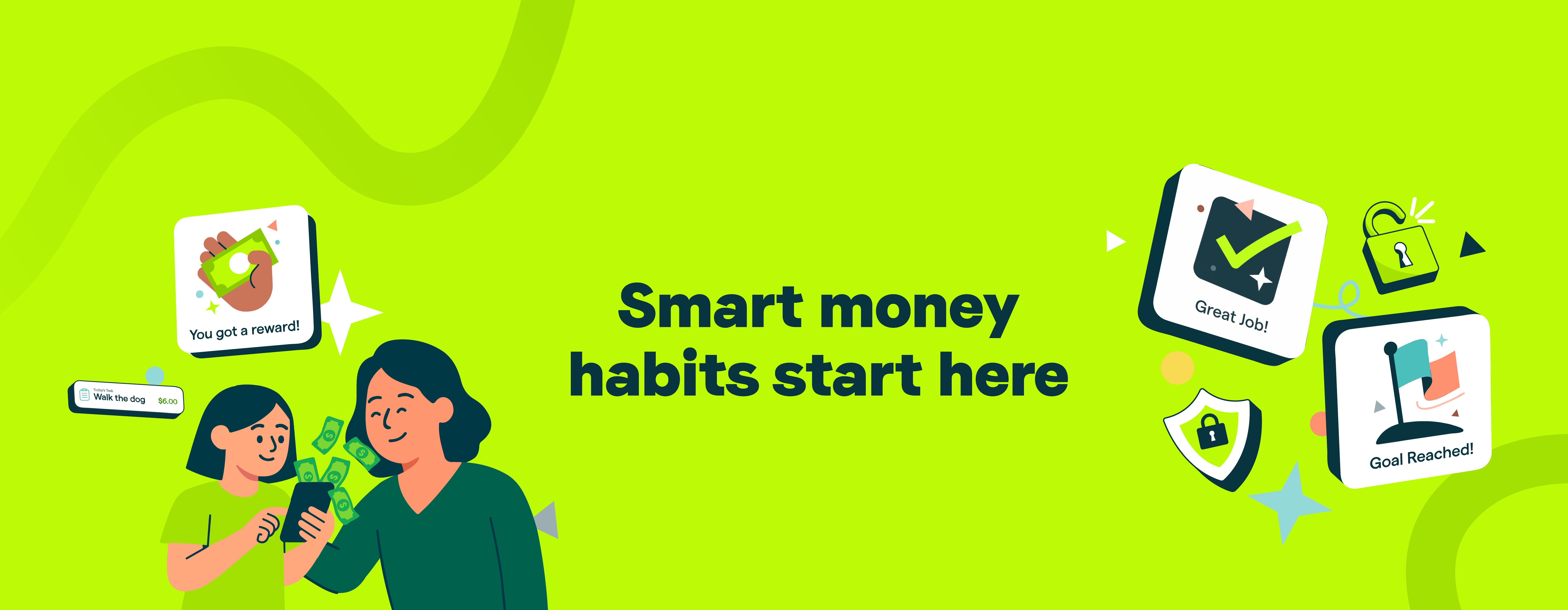Bright neon green background with text in the middle saying "Smart money habits start here". Illustrations on both sides of the text.