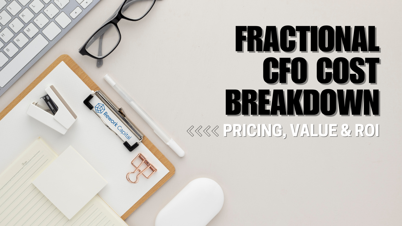 Fractional CFO Cost Breakdown — Pricing, Value & ROI