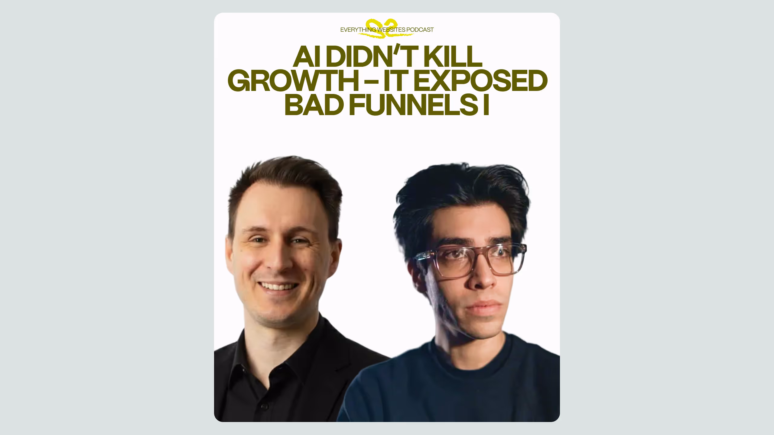 Podcast episode discussing how AI reveals weak growth funnels instead of replacing marketing strategies