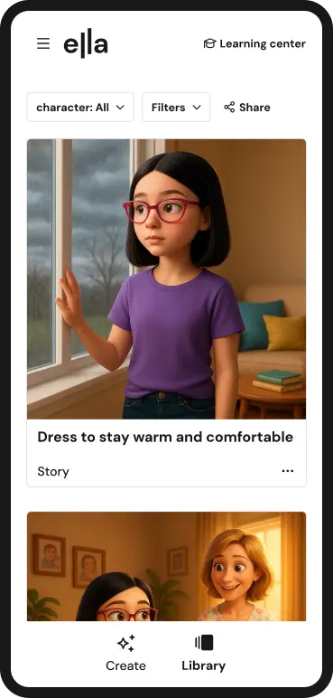 Mobile app screen for Ella’s Learning Center library. A featured story card shows an illustrated girl with pink glasses and a purple shirt looking out a window, titled “Dress to stay warm and comfortable,” with filter and share options at the top and Create/Library navigation at the bottom.