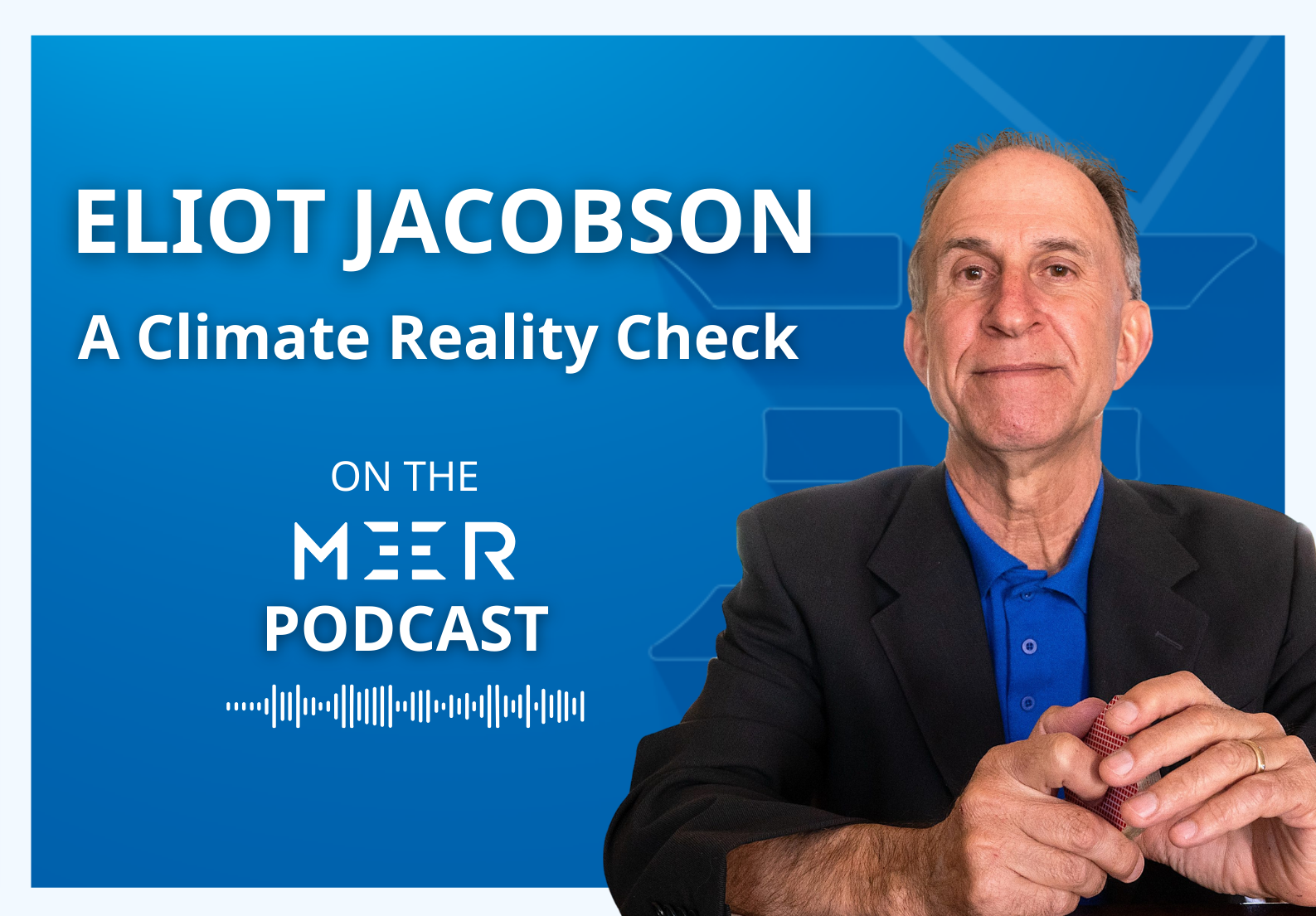MEER Podcast - Eliot Jacobson