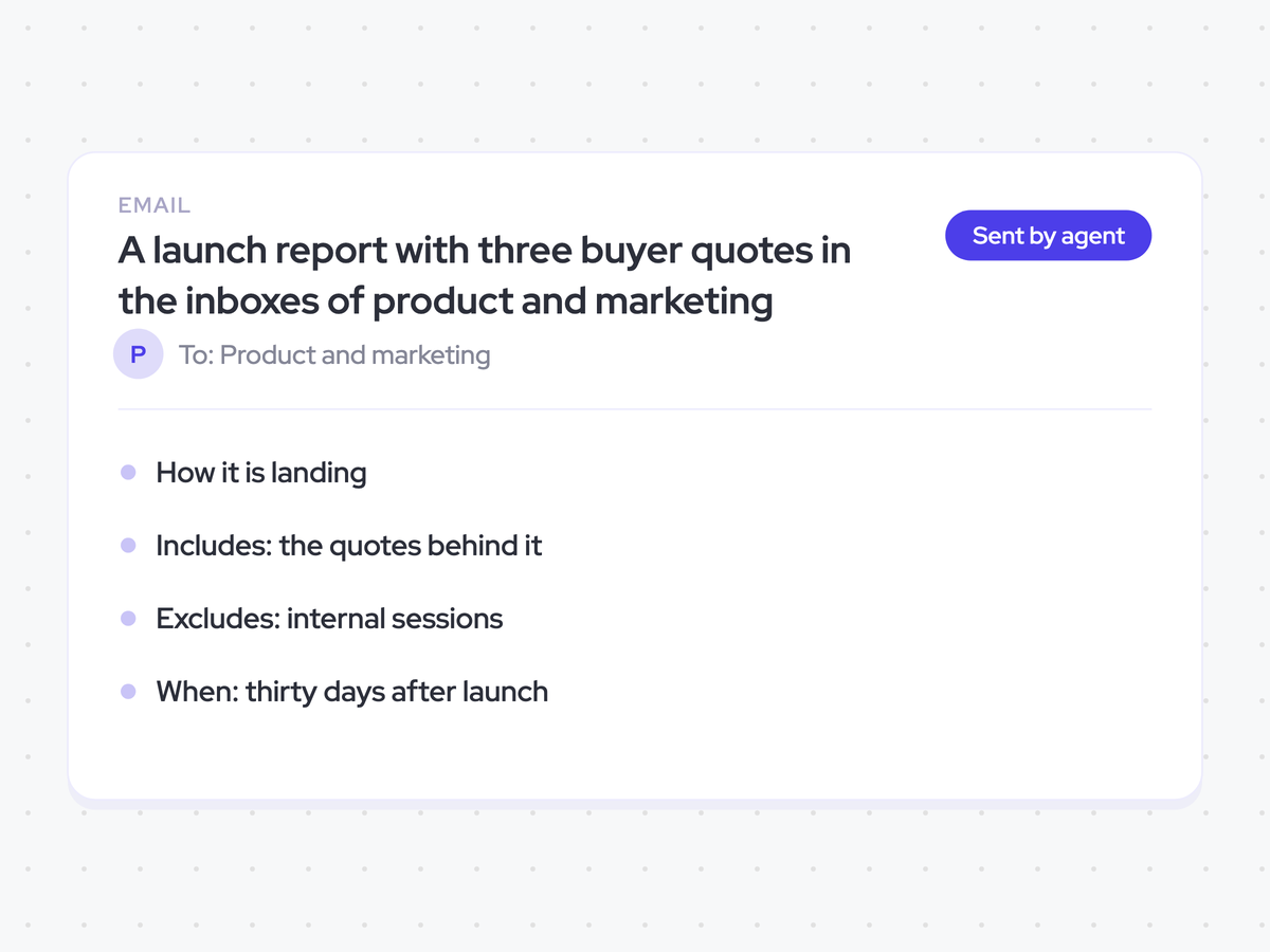 A launch report with three buyer quotes in the inboxes of product and marketing