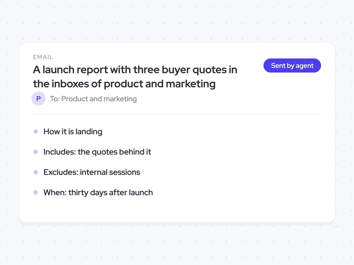 A launch report with three buyer quotes in the inboxes of product and marketing