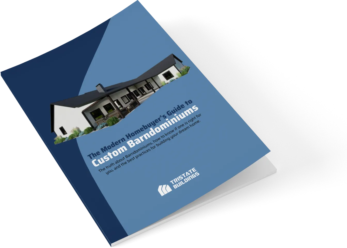 A blue booklet titled "The Modern Homebuyer's Guide to Custom Barndominiums" with an image of a modern house and the Tristate Buildings logo on the cover.