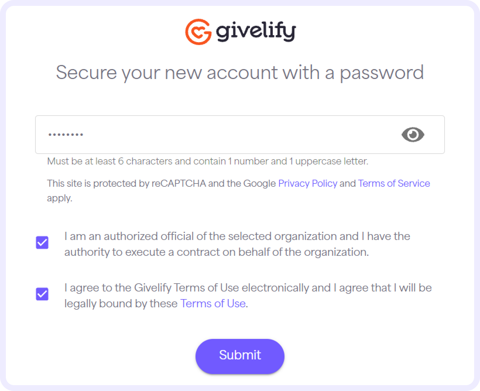 Enter a password to log into your account. Click the check boxes to confirm that you are an authorized official of the organization and that you agree to Givelify’s Terms of Use. Select Submit.