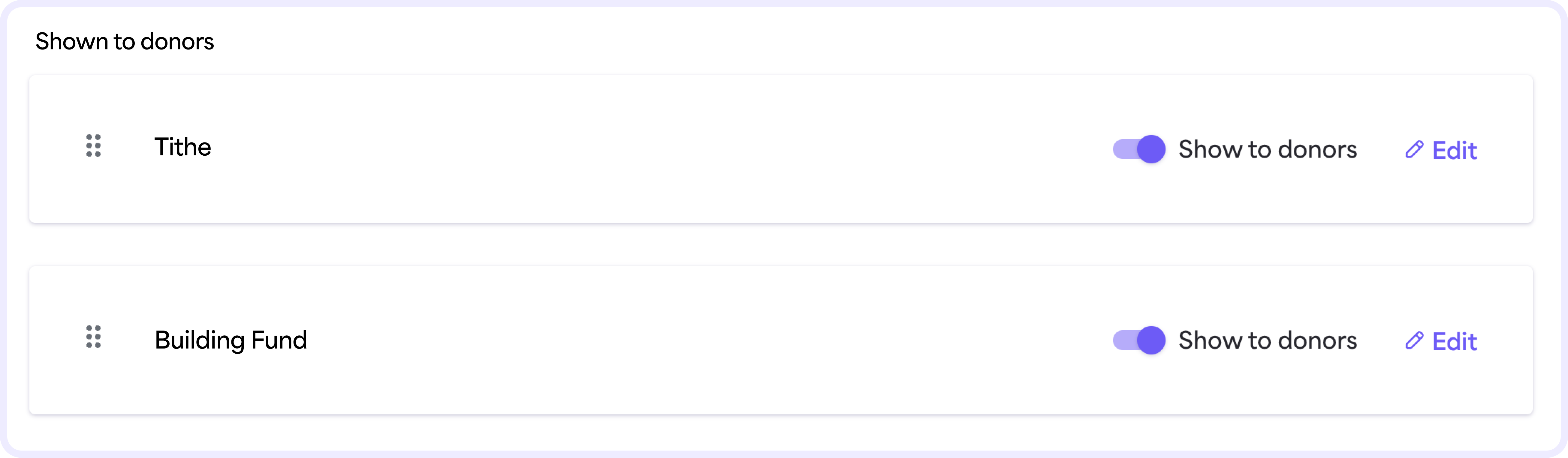 On the Envelopes page in the Shown to donors list of envelopes, navigate to the envelope you’d like to hide. Select the Show to donors toggle to disable it.