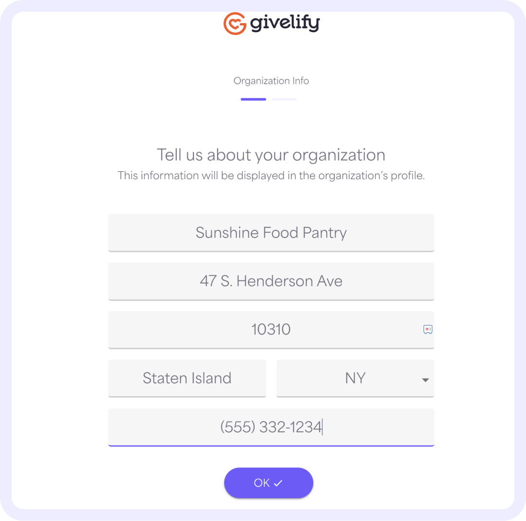  Under Tell us about your organization, enter the Name, Street address, Zip code, City, State, and Phone number of your nonprofit. Select OK.‍