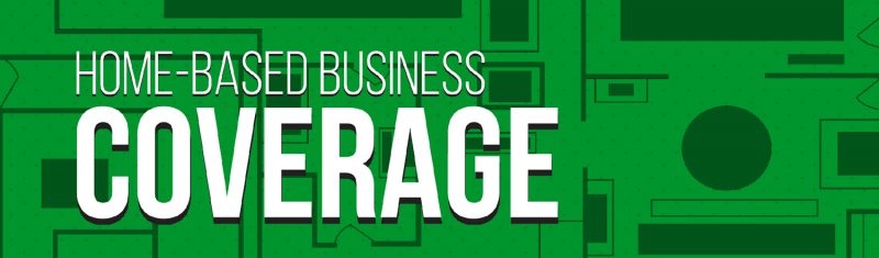 Home-Based Business Coverage