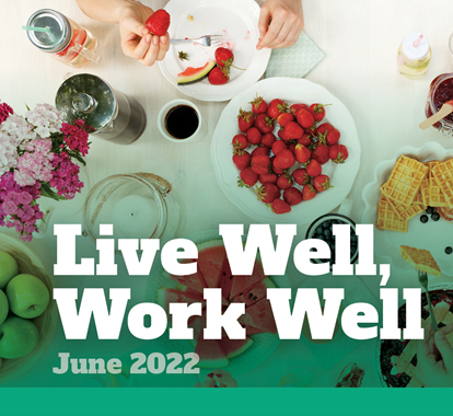 Live Well, Work Well June 2022