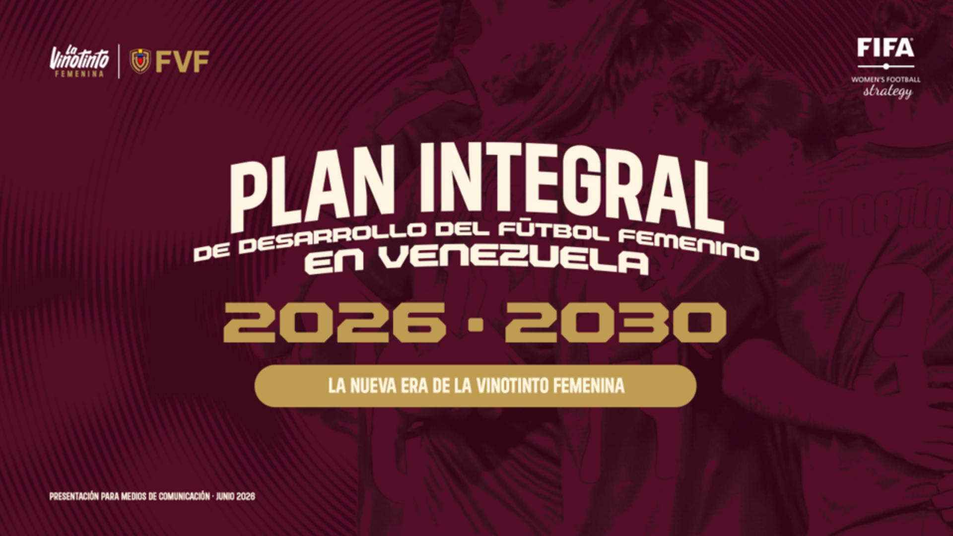 LA FVF PRESENTÓ EL PLAN INTEGRAL 2026-2030 PARA EL FÚTBOL FEMENINO EN VENEZUELA