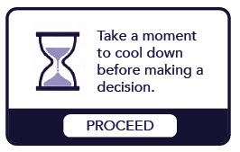 A pop-up box mockup with an hourglass icon, which asks the user to "Take a moment to cool own before making a decision."