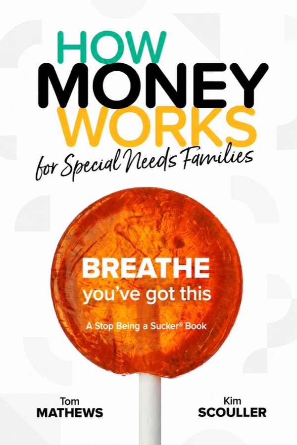 How Money Works for Special Needs Families book cover, by Tom Mathews and Kim Scouller