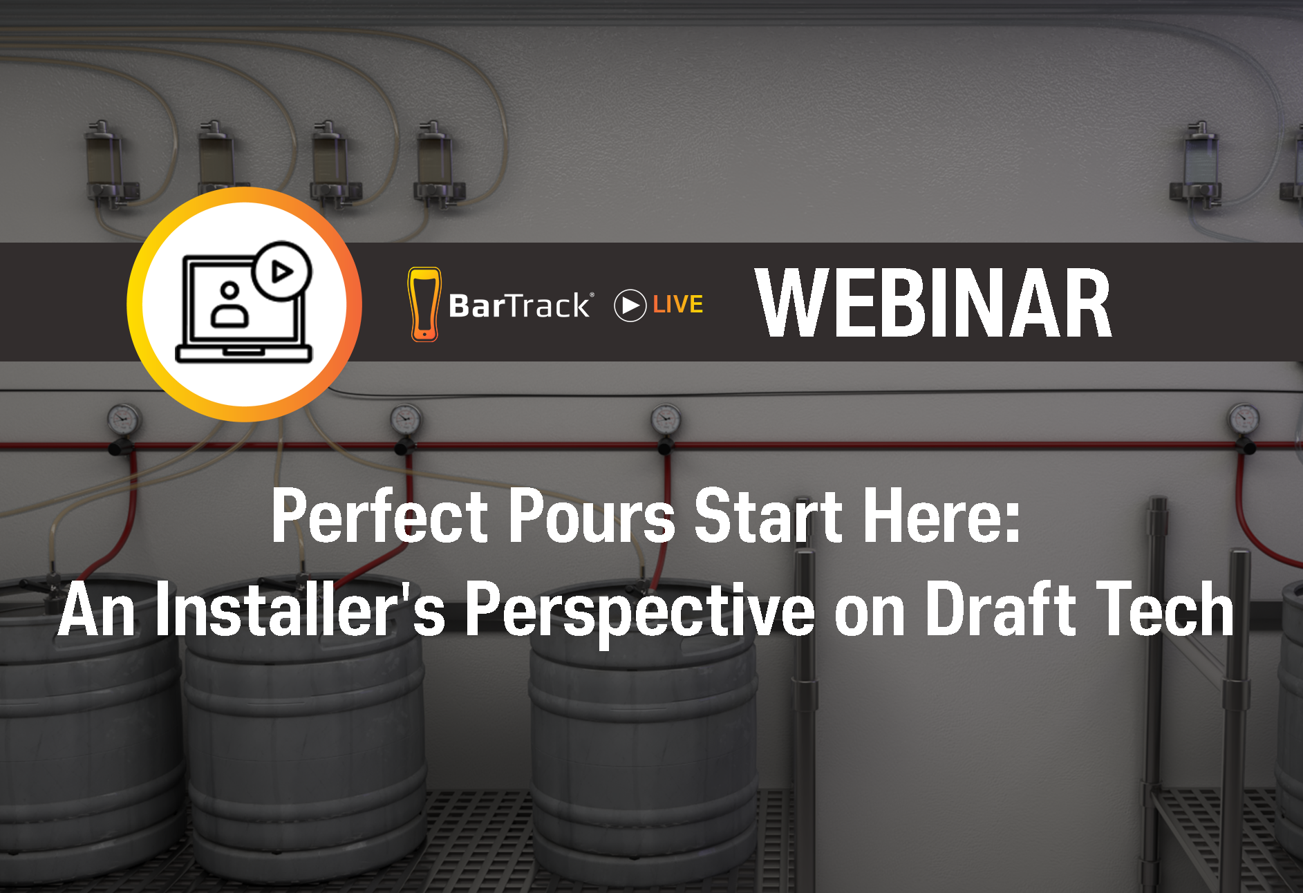 Perfect Pours Start Here - An Installer's Perspective on Draft Tech 