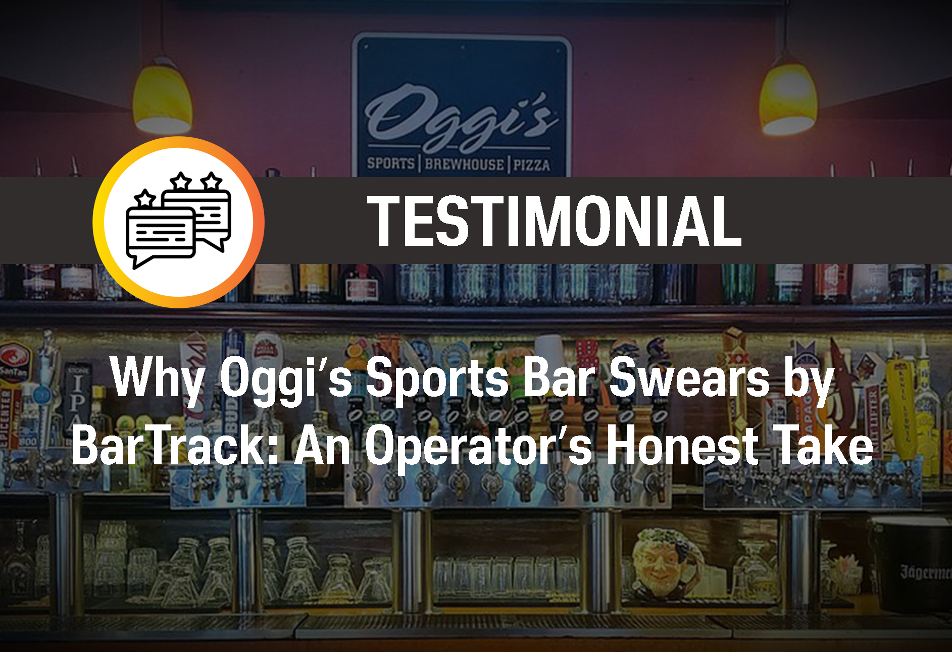 Why Oggi’s Sports Bar Swears by BarTrack: An Operator’s Honest Take