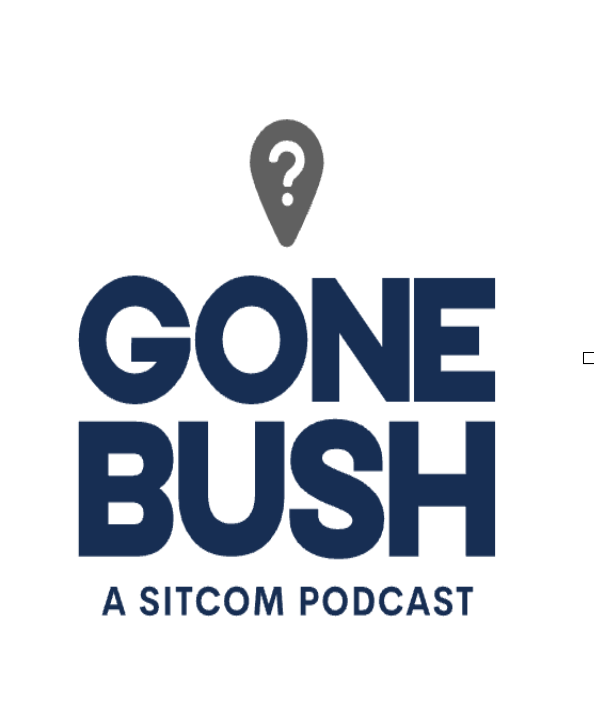 Gone Bush- A Sitcom Podcast- Audio Marketing the Blue Mountains