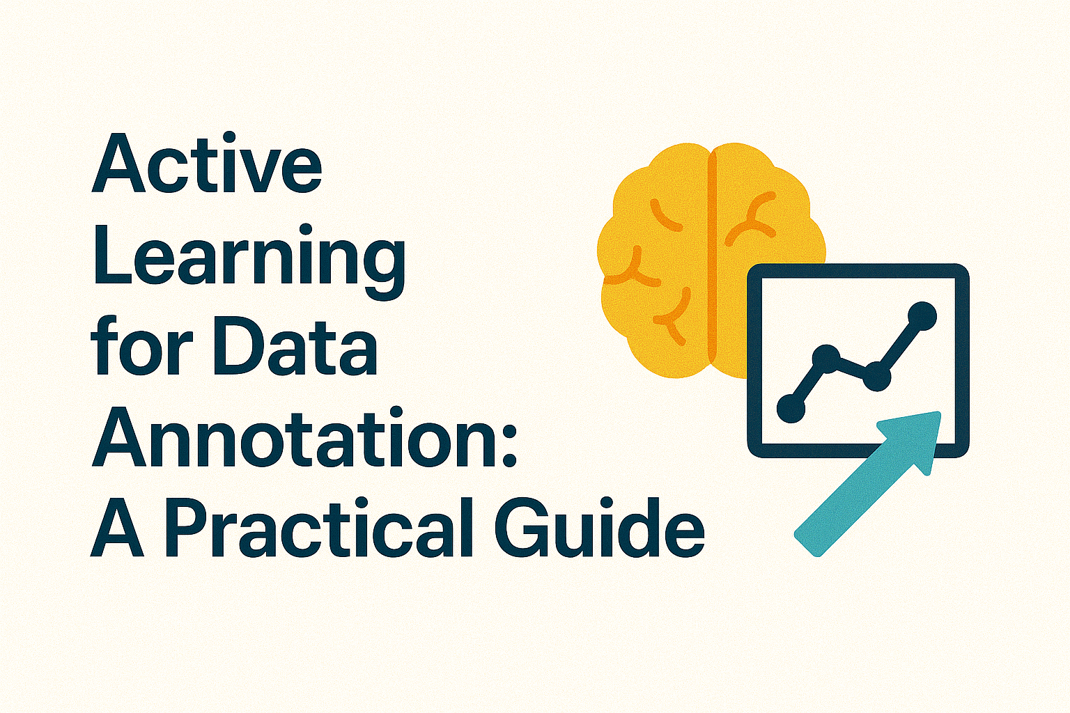 Active Learning for Data Annotation: A Practical Guide