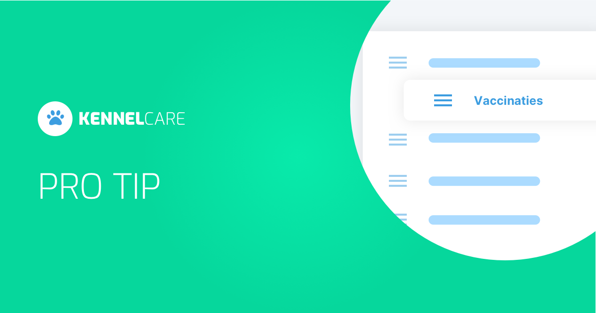 De tips van deze week voor optimaal gebruik van de vernieuwde KennelCare versie