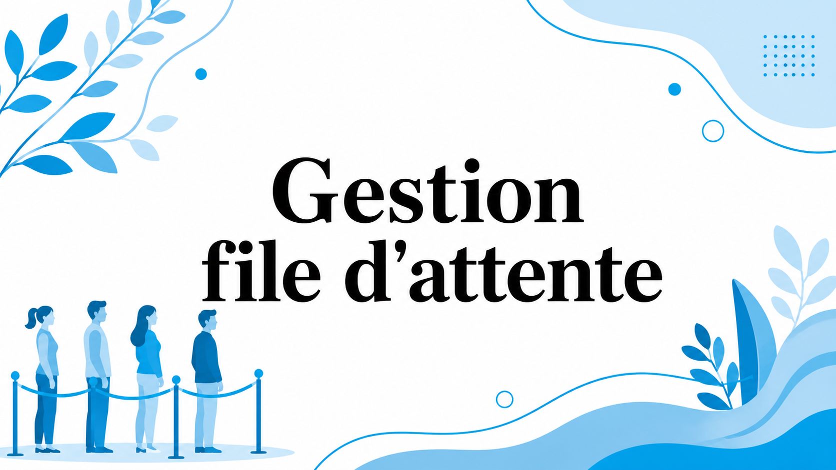 Gestion file d'attente
