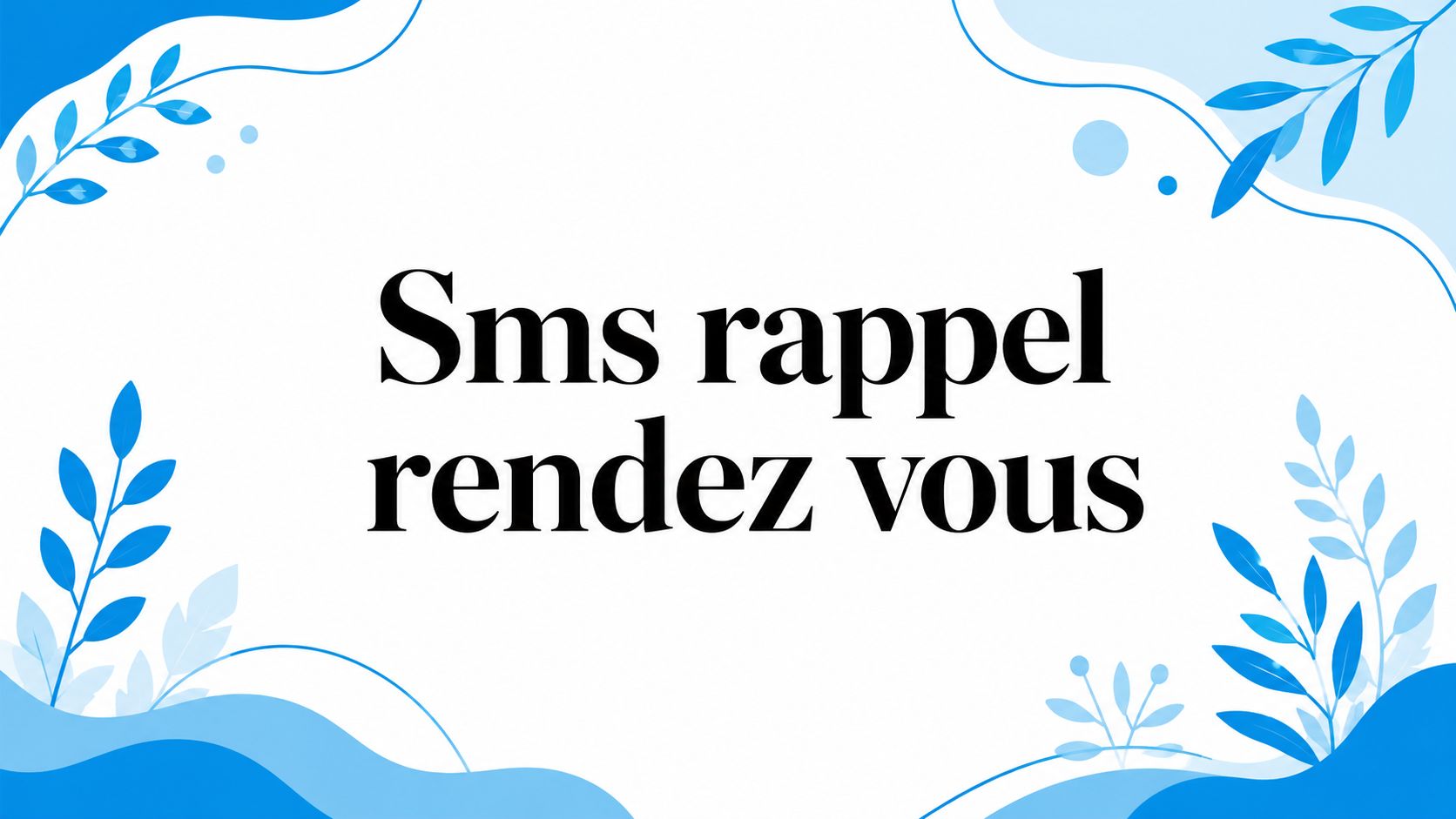Sms rappel rendez vous