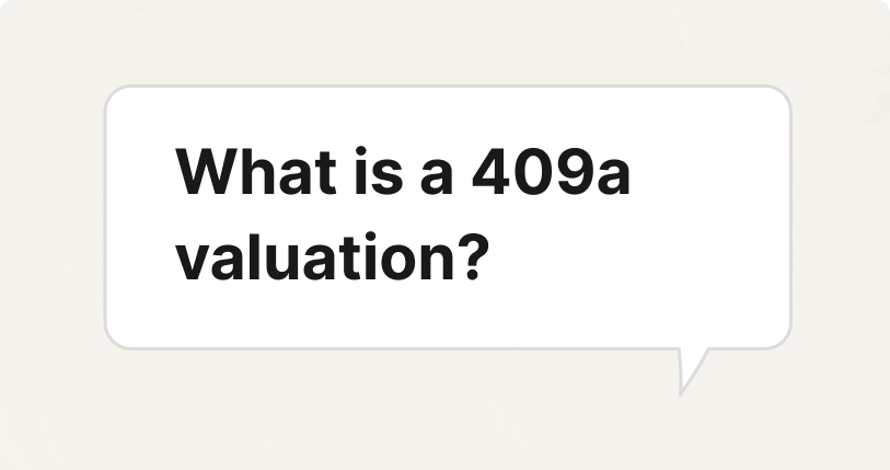 What Is a 409A Valuation? A Guide for Startup Founders