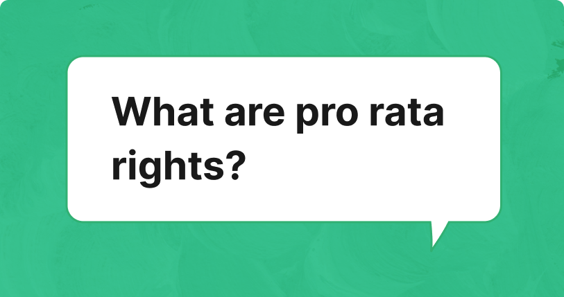 Pro Rata Rights: What Startup Founders Need To Know