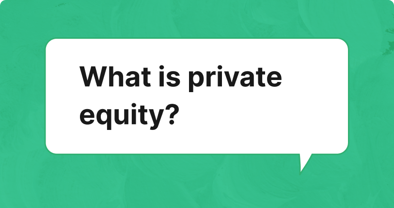 What Is Private Equity and How Does It Work?