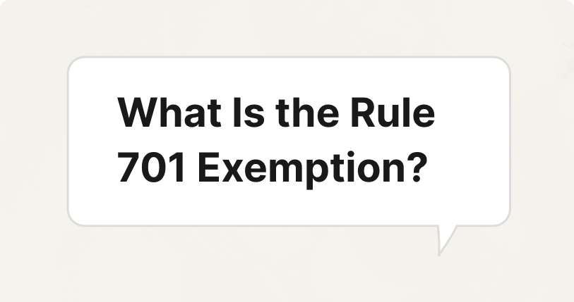 What Is the Rule 701 Exemption?