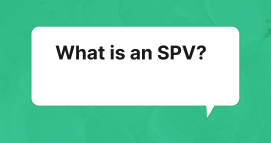 What Is a Special Purpose Vehicle (SPV)?