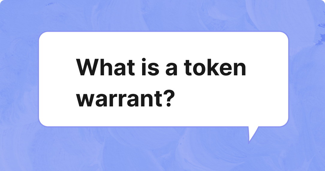 What Is a Token Warrant? A Fundraising Guide for Web3 Startups
