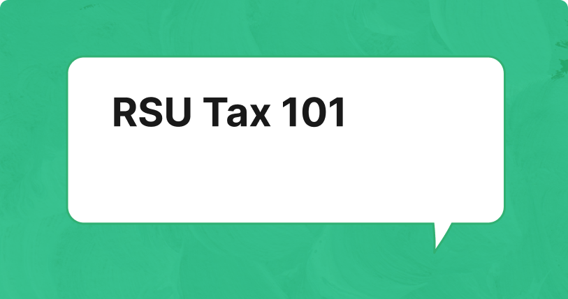 RSU Tax 101: How Restricted Stock Units Are Taxed